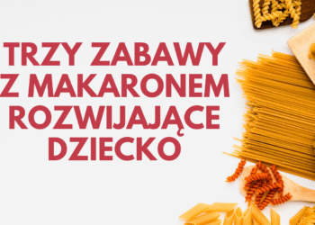 zabawy z makaronem